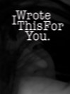 I Wrote This For You (eBook)